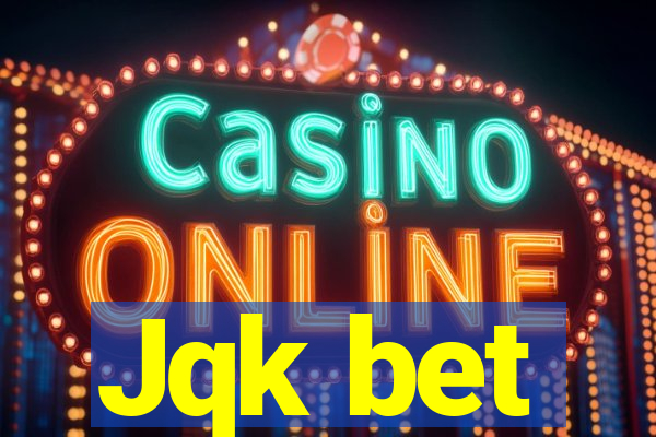 Jqk bet